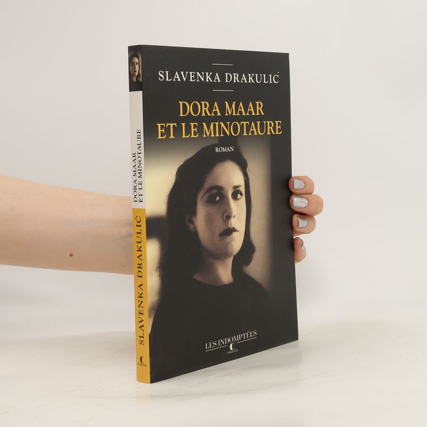 Slavenka Drakulić Dora Maar et le Minotaure