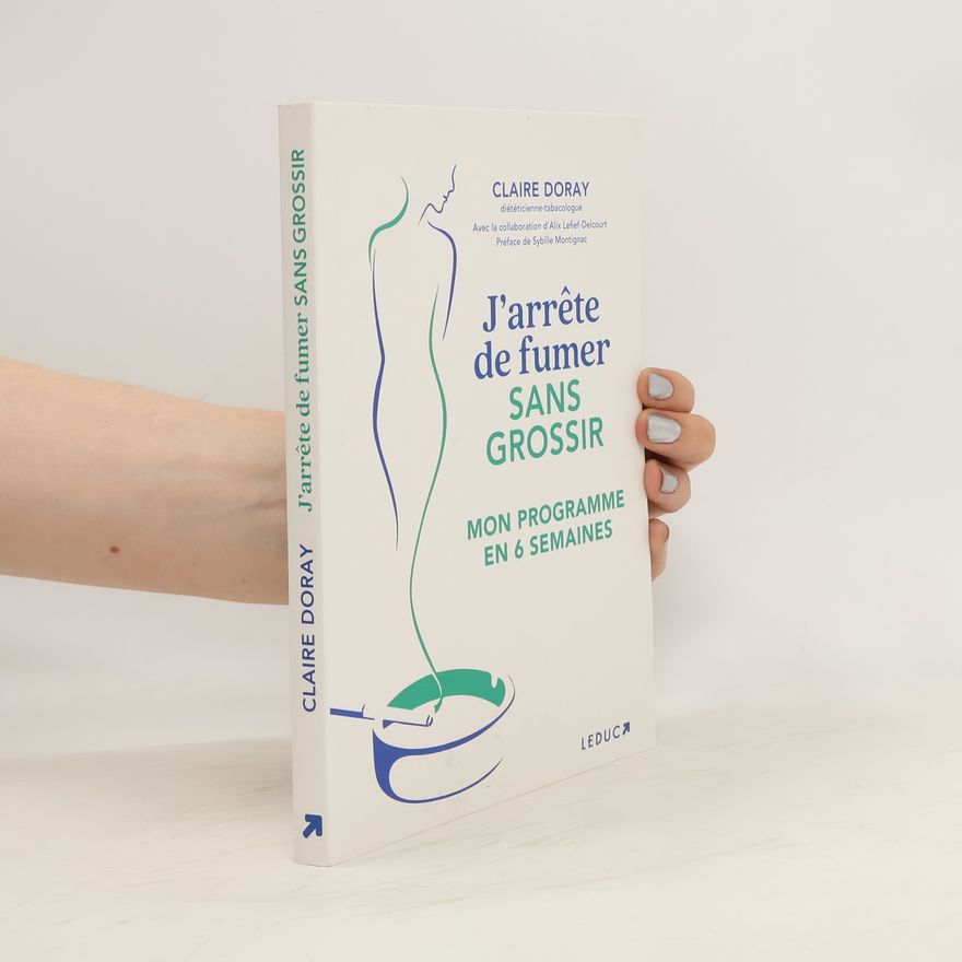 Claire Doray J'arrête de fumer sans grossir