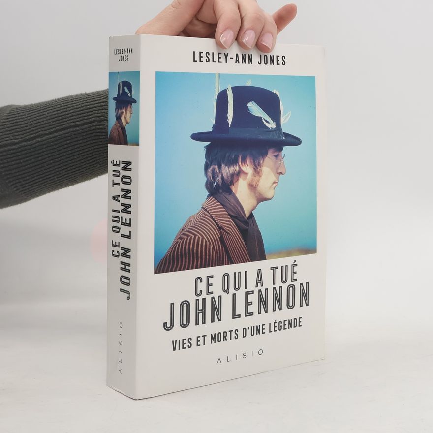 Lesley-Ann Jones Ce qui a tué John Lennon