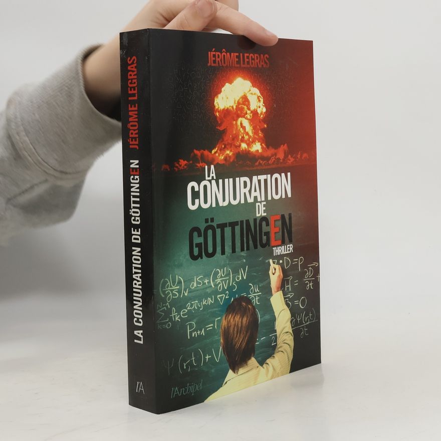 Jérôme Legras La conjuration de Göttingen