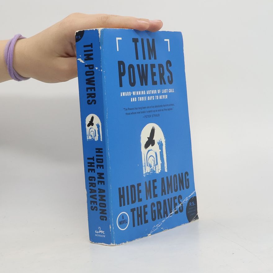 Tim Powers Hide Me Among the Graves