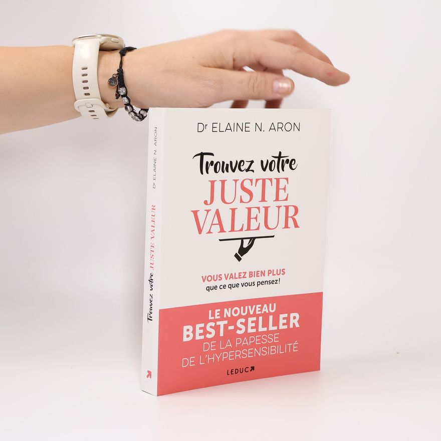 Elaine Aron Trouvez votre juste valeur
