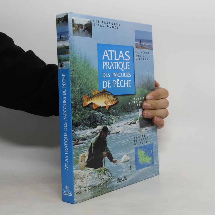 Kolektiv autorů Atlas pratique des parcours de pêche