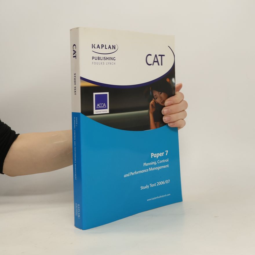 Kaplan Publishing Staff CAT - 7: Planning, Control and Performance Management