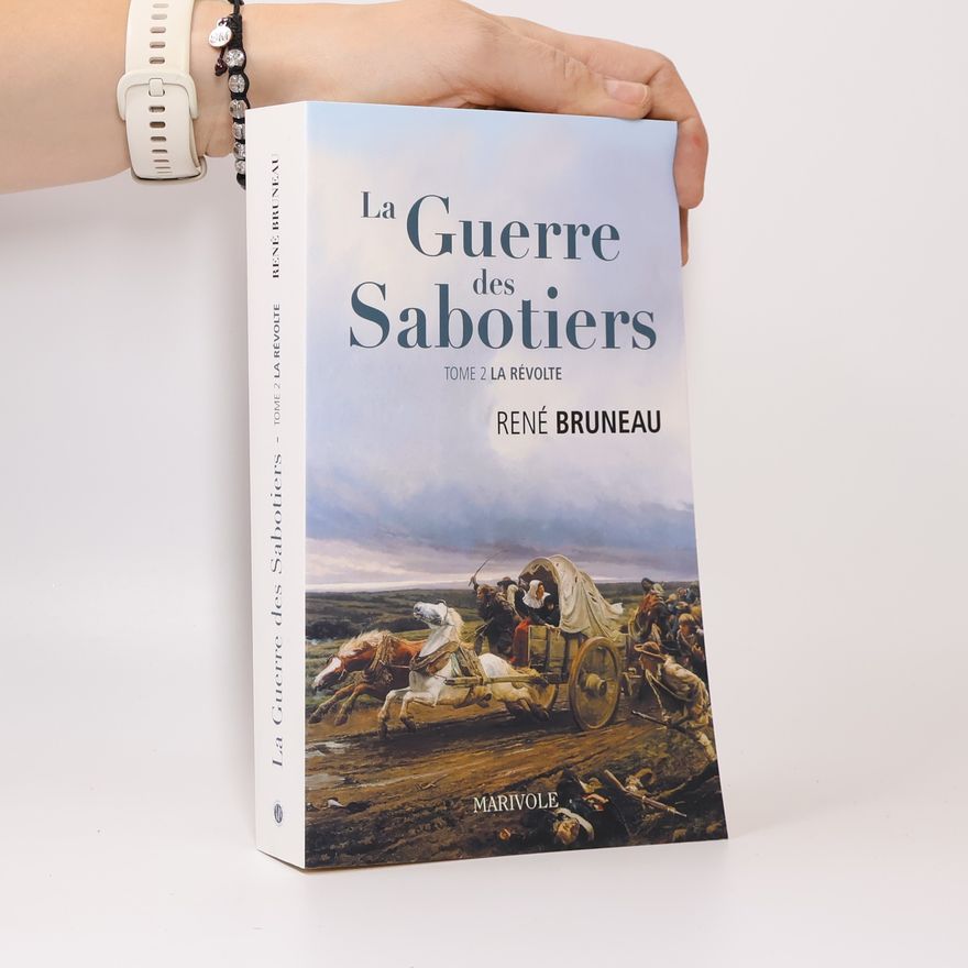 René Bruneau La guerre des sabotiers
