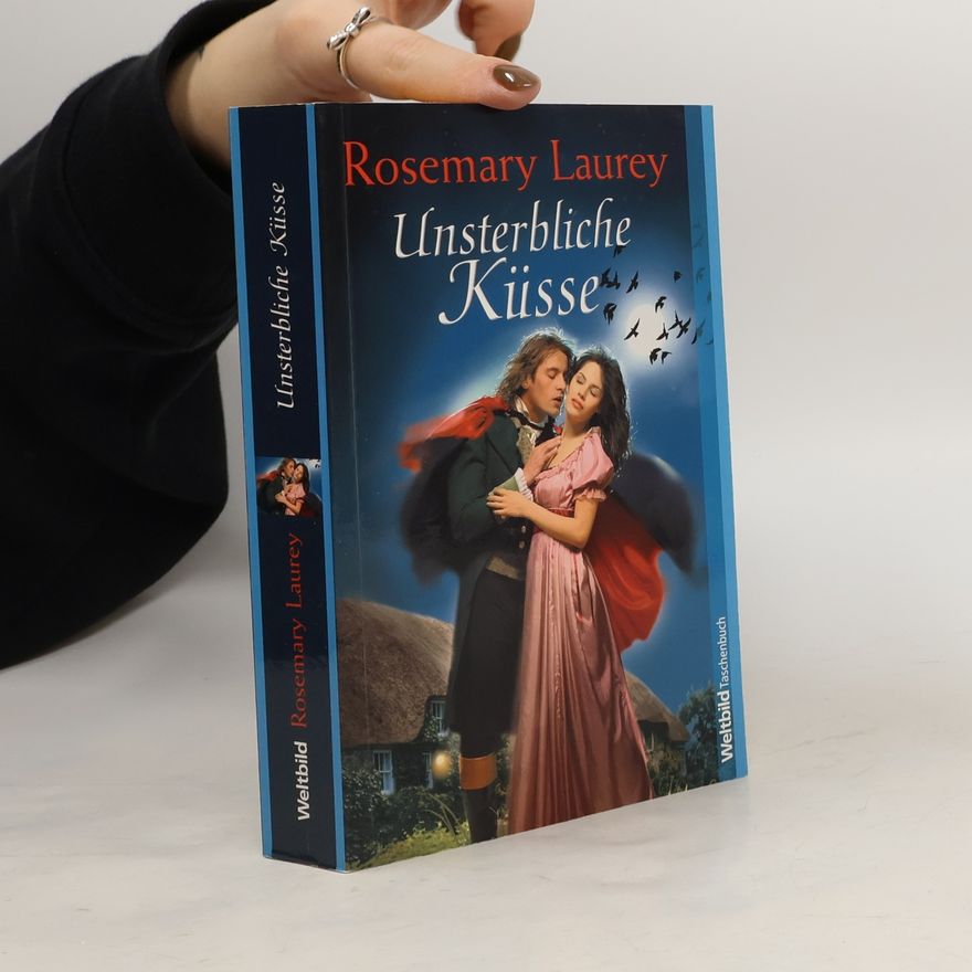 Rosemary Laurey Unsterbliche Küsse