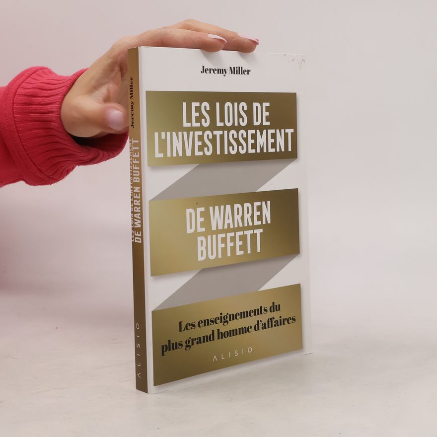 Jeremy Miller Les Lois de l'investissement de Warren Buffett