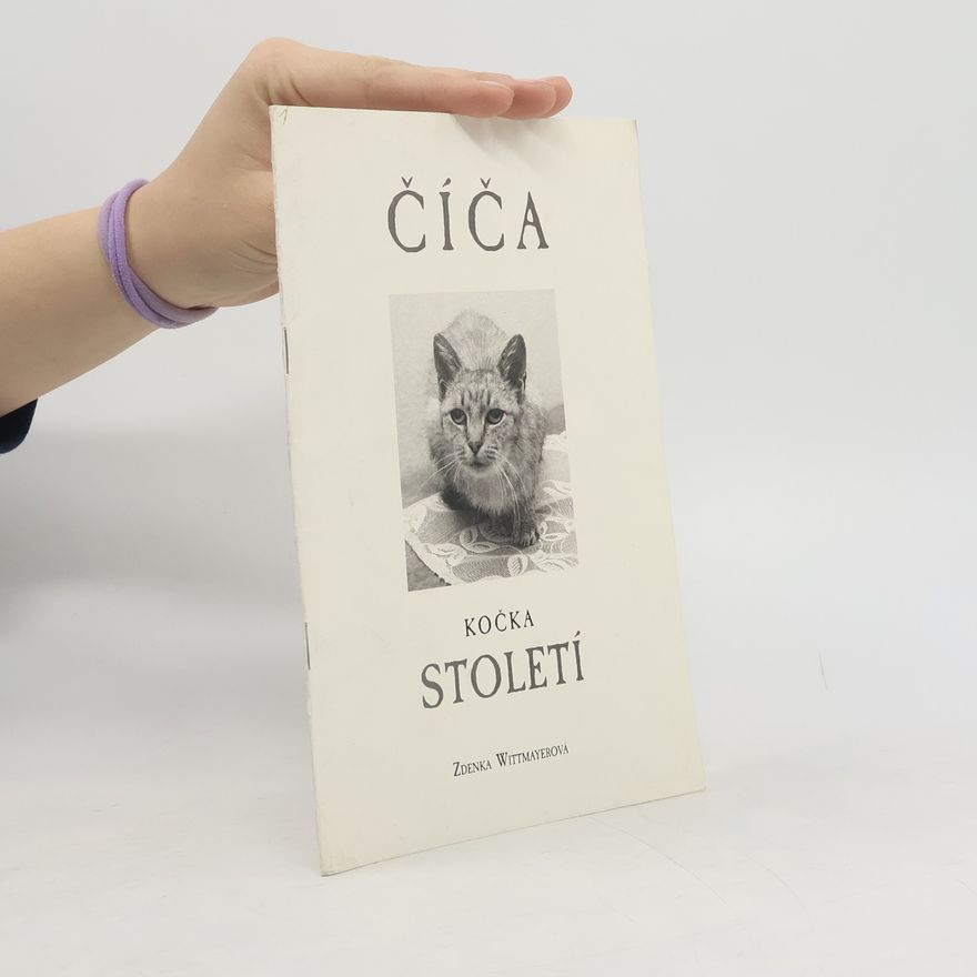 Zdenka Wittmayerová Číča. Kočka století