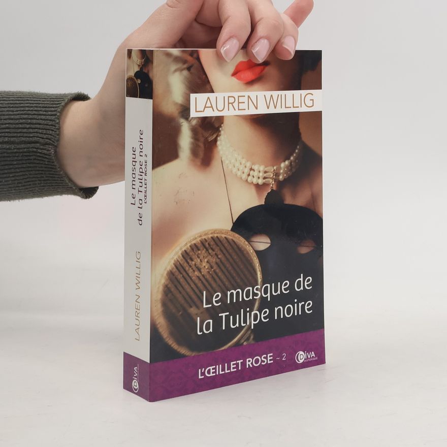 Lauren Willig Le masque de la Tulipe noire