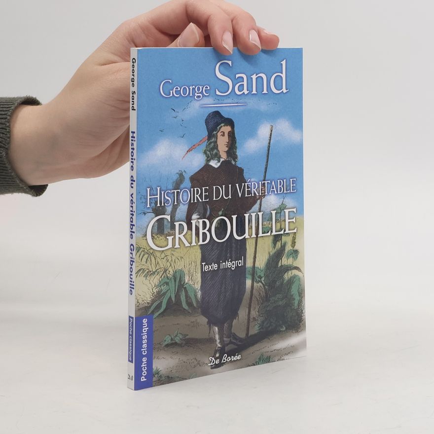 George Sand Histoire du véritable Gribouille