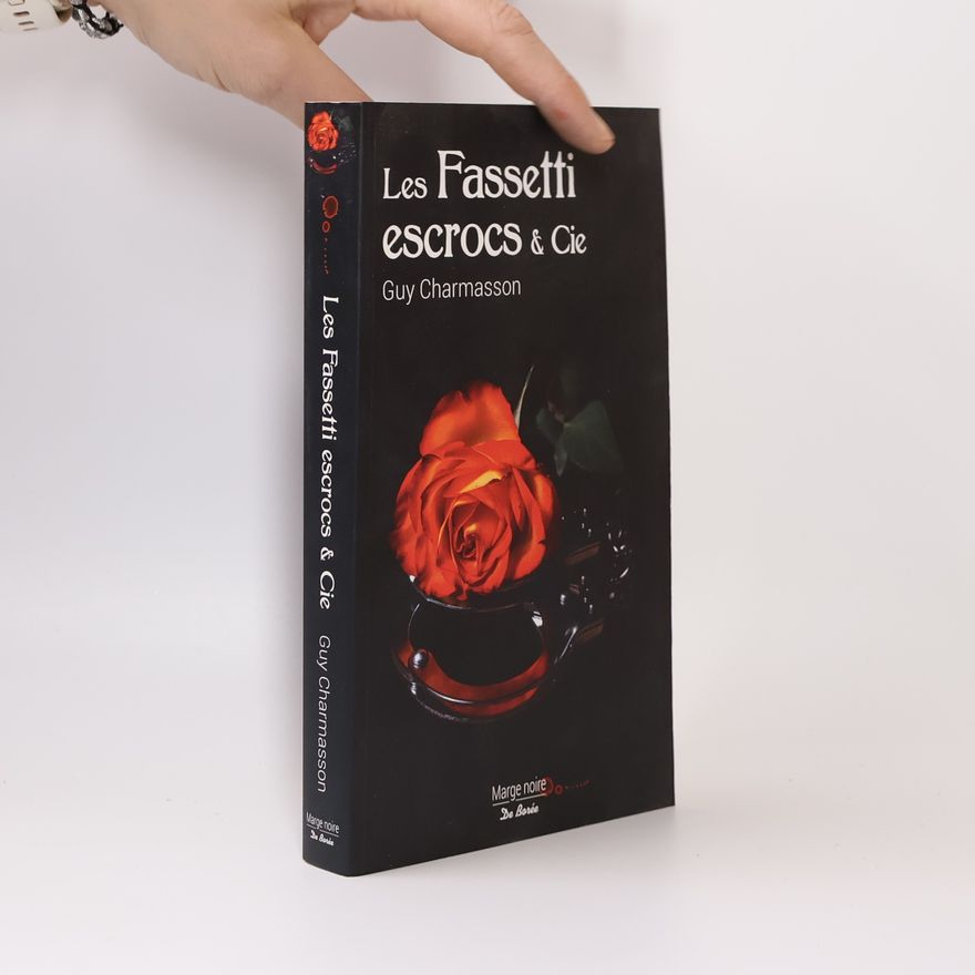 Guy Charmasson Les Fassetti escrocs et cie