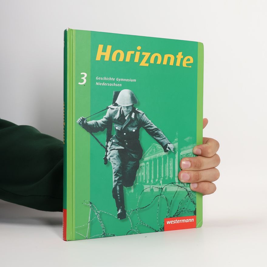 Auteurscollectief Horizonte 3. Geschichte. Schülerband. Gymnasium. Niedersachsen