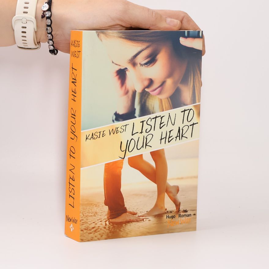 Kasie West Listen to your Heart