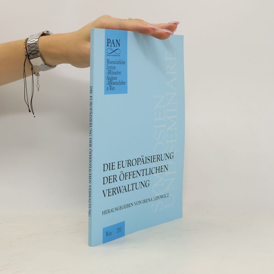 Irena Lipowicz Die Europäisierung der öffentlichen Verwaltung