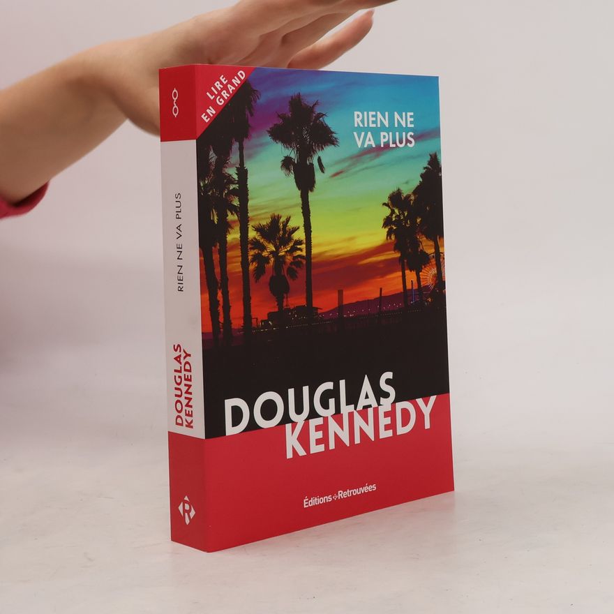 Douglas Kennedy Rien ne va plus
