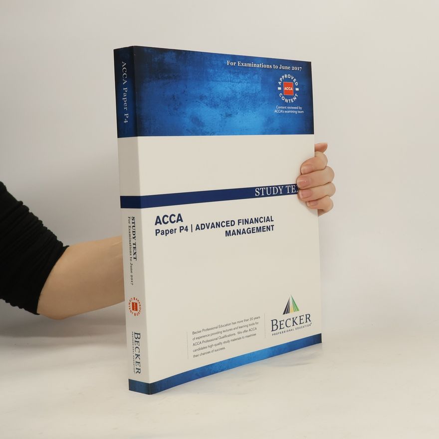 Kolektiv autorů ACCA. Paper P4 Advanced Financial Management