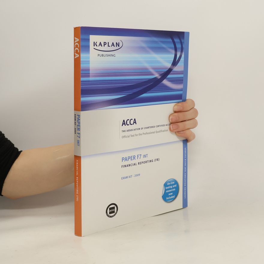 Association of Chartered Certified Accountants ACCA: Paper F7 Int: Financial Reporting (FR)