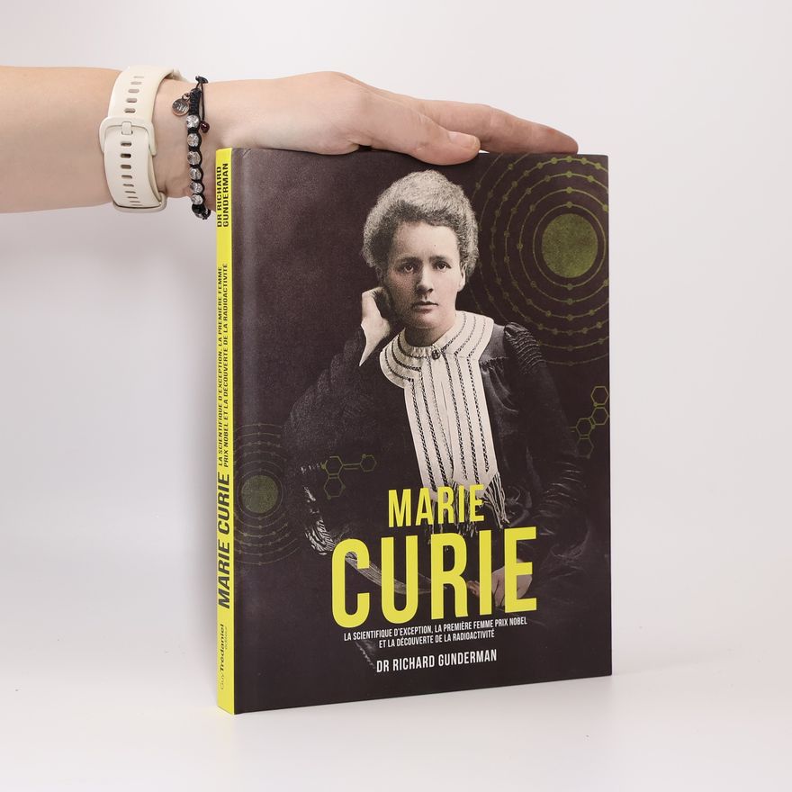 Richard B. Gunderman Marie Curie