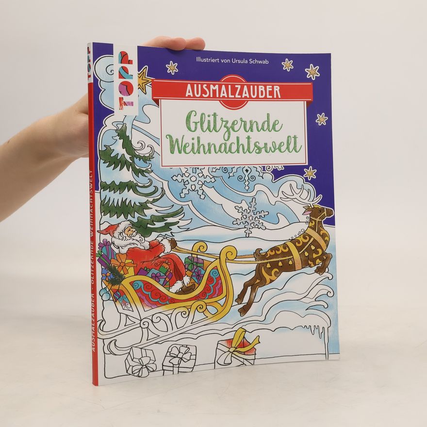 Ursula Schwab Farbenzauber - Glitzernde Weihnachtswelt