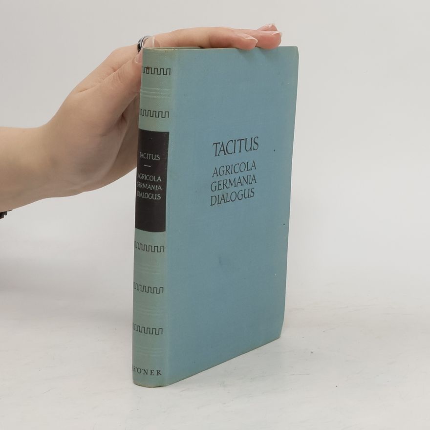 Publius Cornelius Tacitus Die historischen Versuche