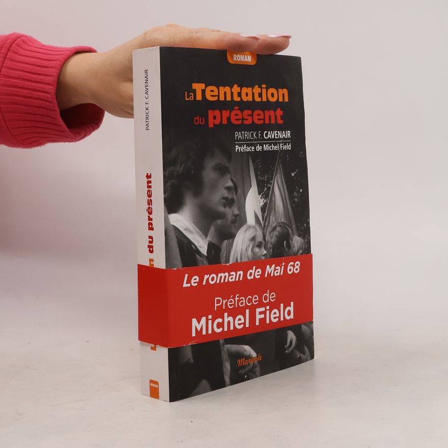 Michel Field La Tentation du Présent