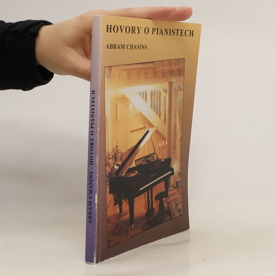Abram Chasins Hovory o pianistech