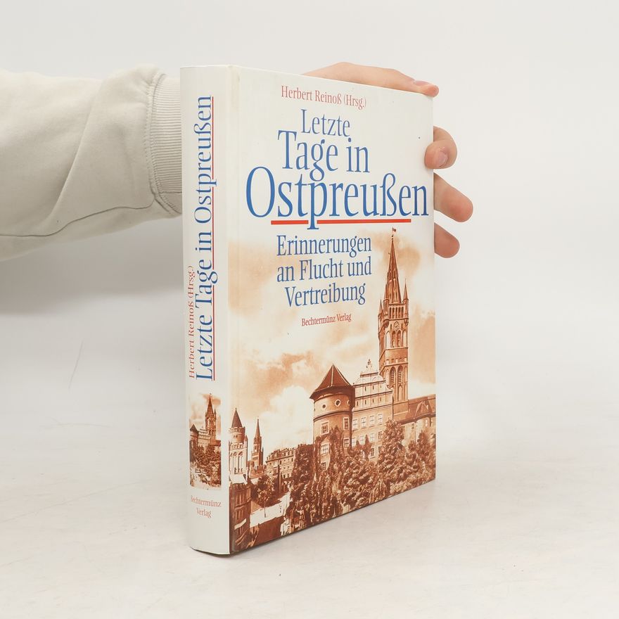 Herbert Reinoß Letzte Tage in Ostpreußen