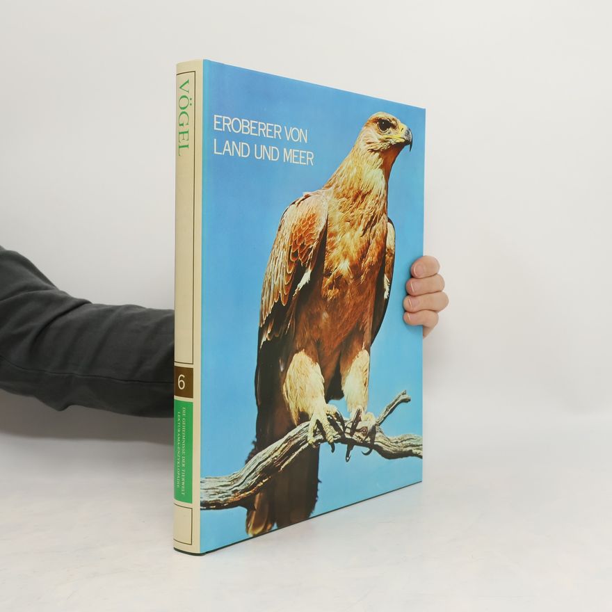 Kolektiv autorů Vögel. Eroberer von Land und Meer