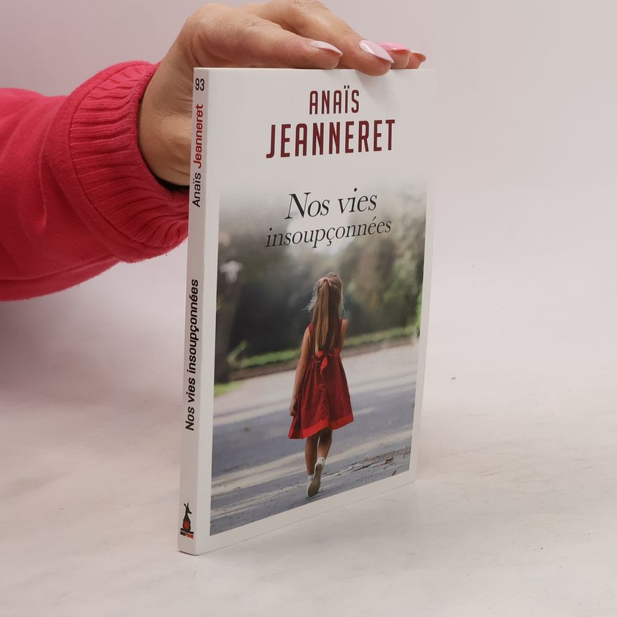 Anaïs Jeanneret Nos vies insoupçonnées