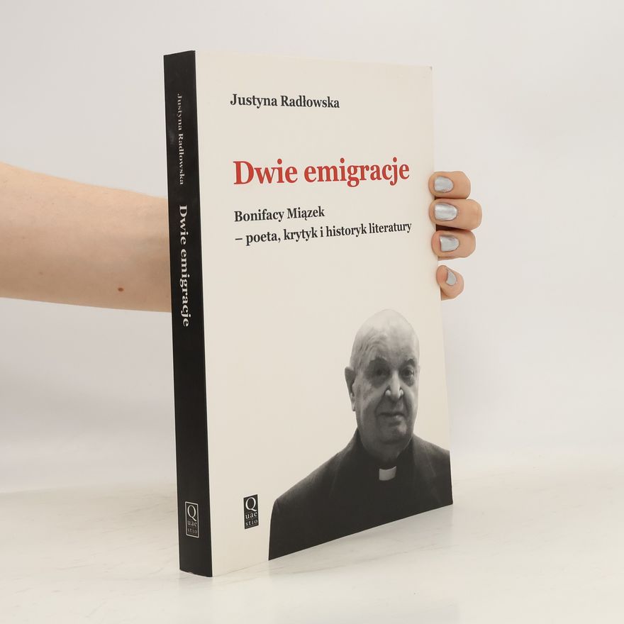 Justyna Radłowska Dwie emigracje