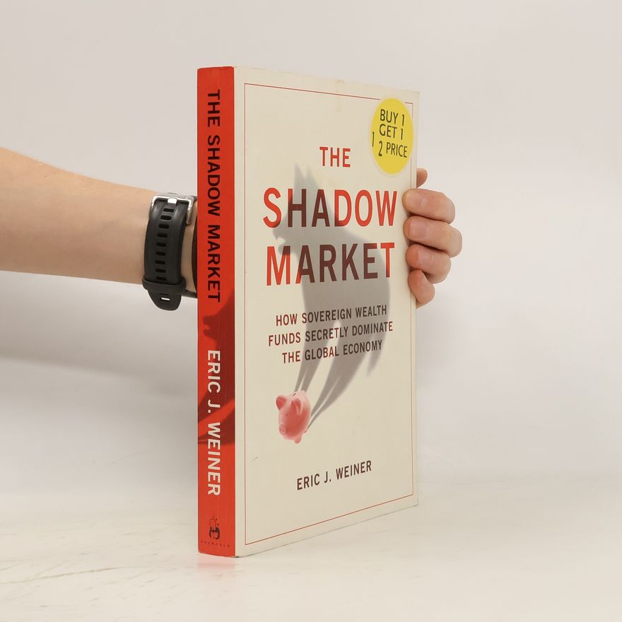 Eric J. Weiner The Shadow Market