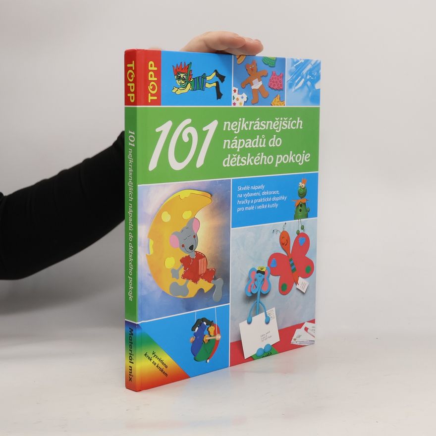 Autores varios 101 nejkrásnějších nápadů do dětského pokoje