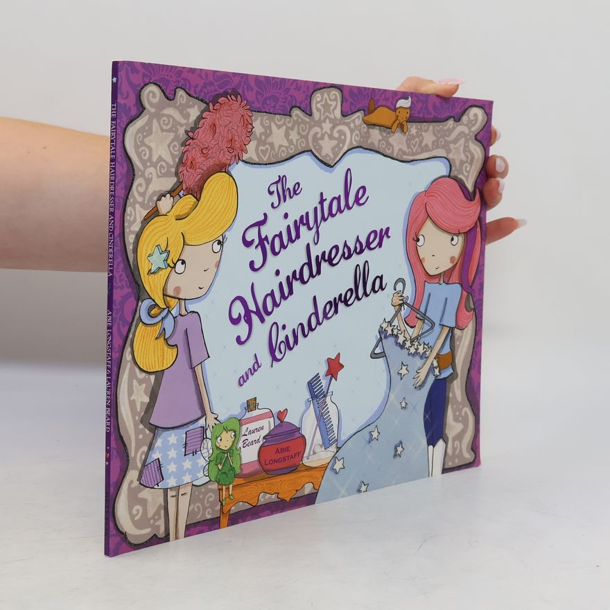 Abie Longstaff The Fairytale Hairdresser and Cinderella