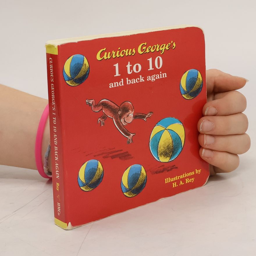 H. A. Rey Curious George Board Books: Curious George's 1 to 10 and Back Again