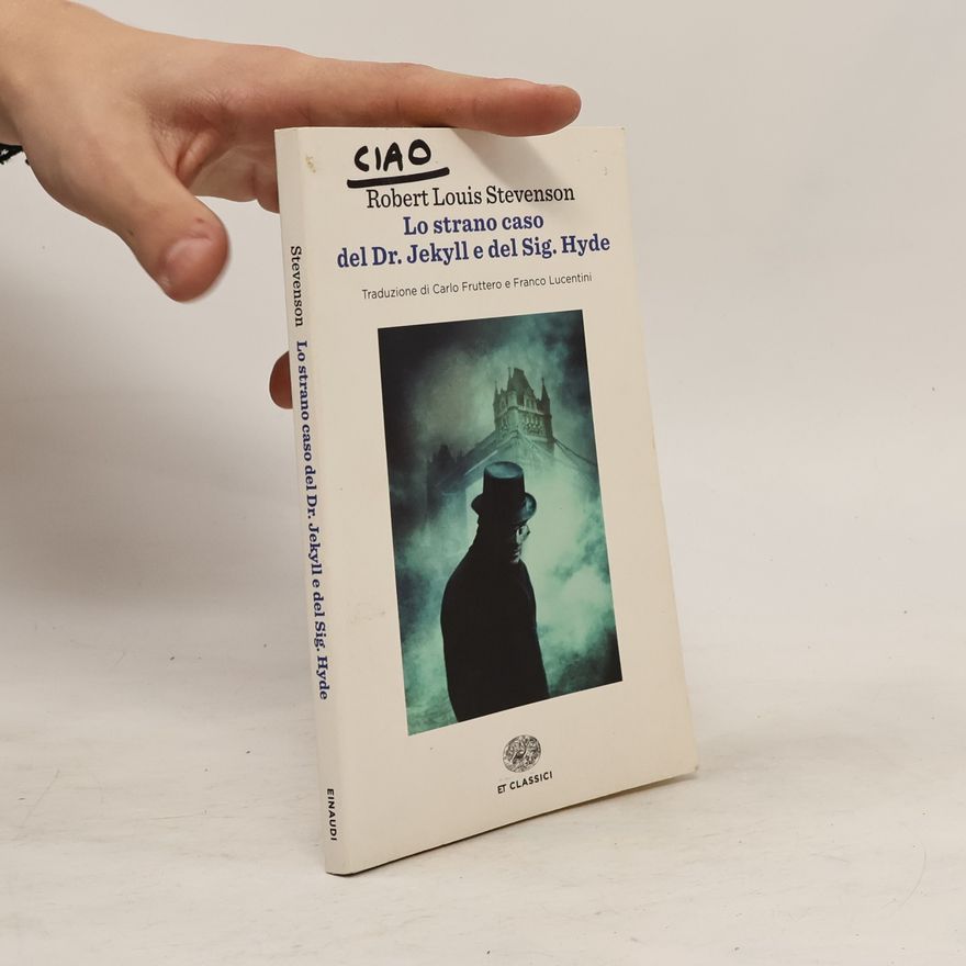 Robert Louis Stevenson Lo strano caso del Dr. Jekyll e del Sig. Hyde