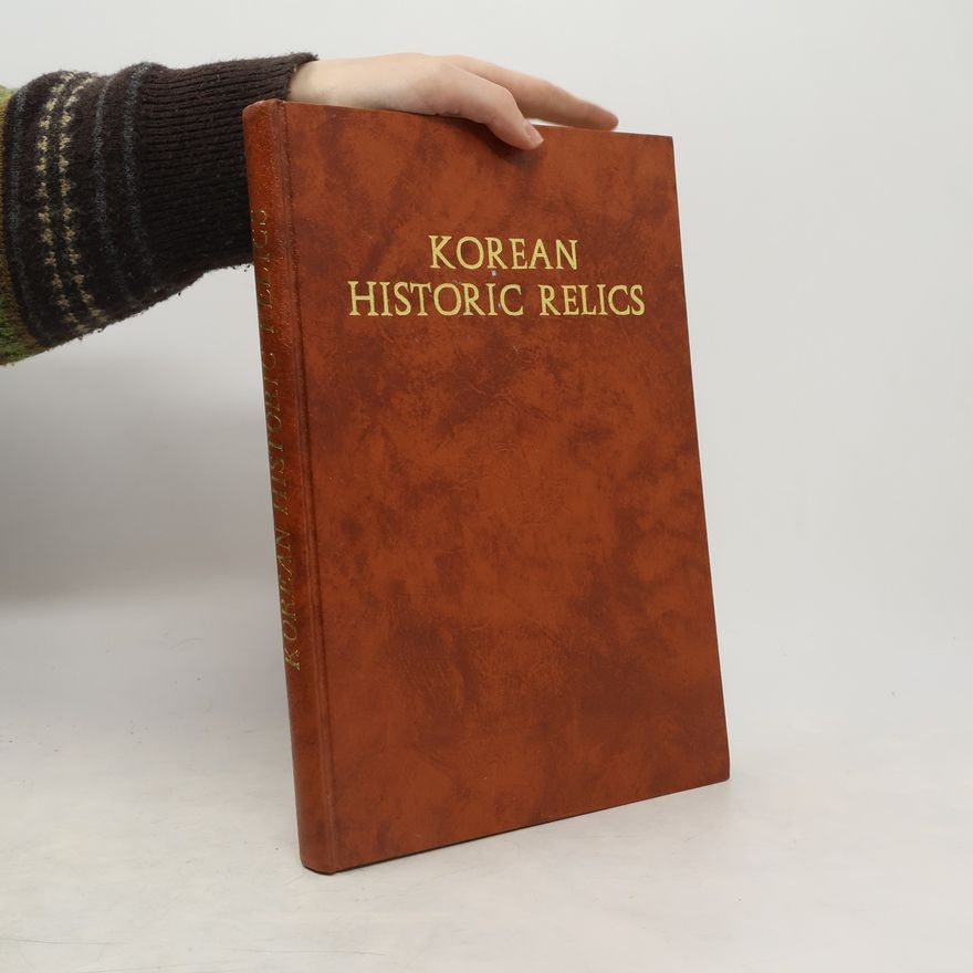 Autorenkollektiv Korean Historic Relics