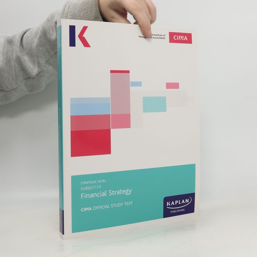KAPLAN PUBLISHING. F3 FINANCIAL STRATEGY - STUDY TEXT