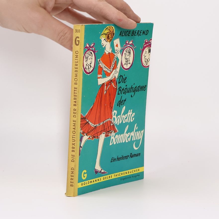 Alice Berend Die Bräutigame der Babette BomberlingA
