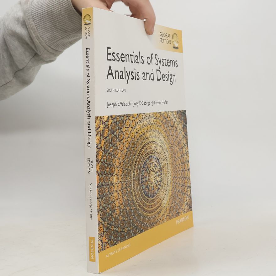 Jeffrey A. Hoffer Essentials of Systems Analysis and Design, Sixth Edition, Global Edition