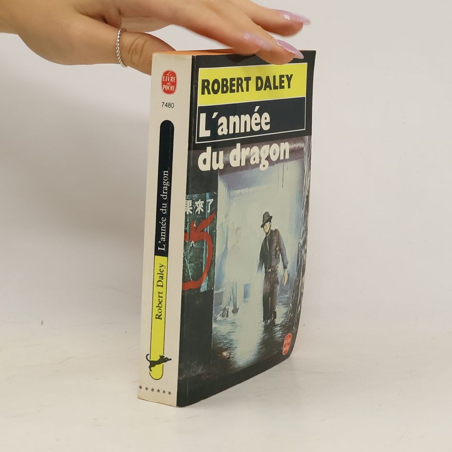 Robert Daley L' année du dragon