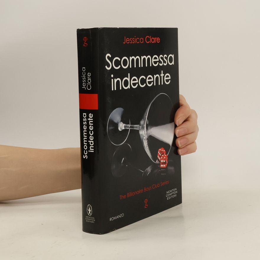 Jessica Clare The Billionaire Boys Club Series: Scommessa indecente