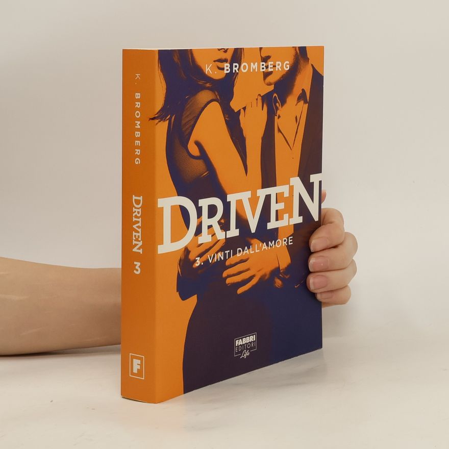 K. Bromberg Vinti dall'amore. Driven