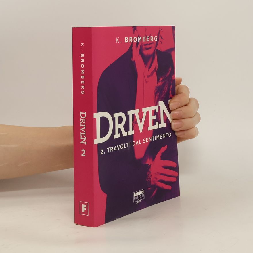 K. Bromberg Driven 2. Travolti dal desiderio