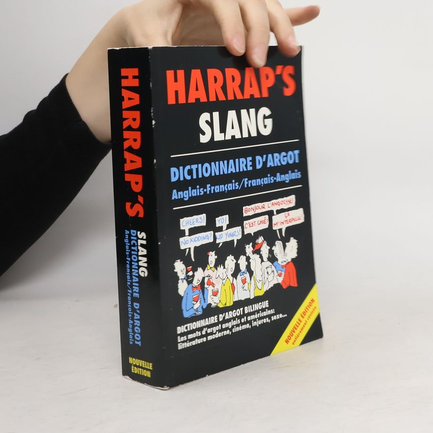 Helen Knox Harrap's Slang Dictionary/dictionnaire d'argot