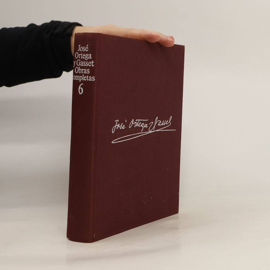 José Ortega y Gasset Obras completas. Tomo 6