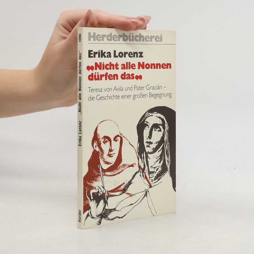 Erika Lorenz Nicht alle Nonnen dürfen das