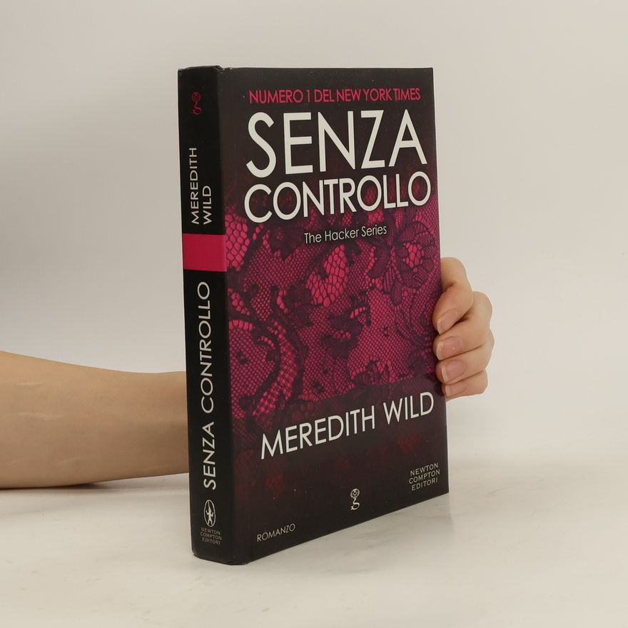 Meredith Wild Senza controllo. The Hacker Series