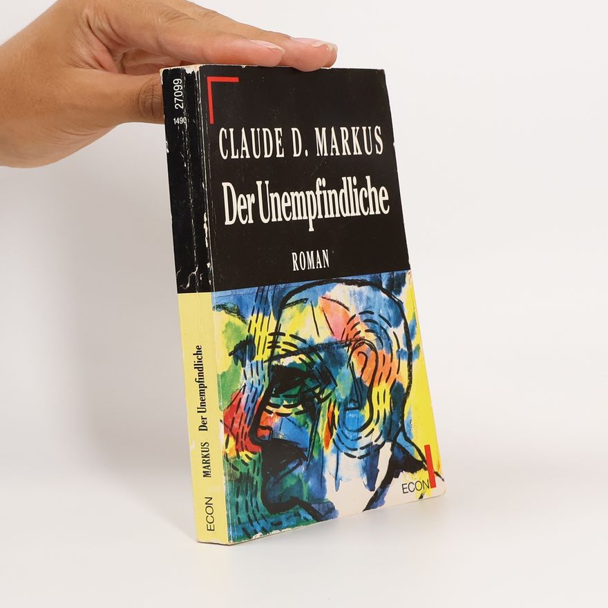 Claude D. Markus Der Unempfindliche