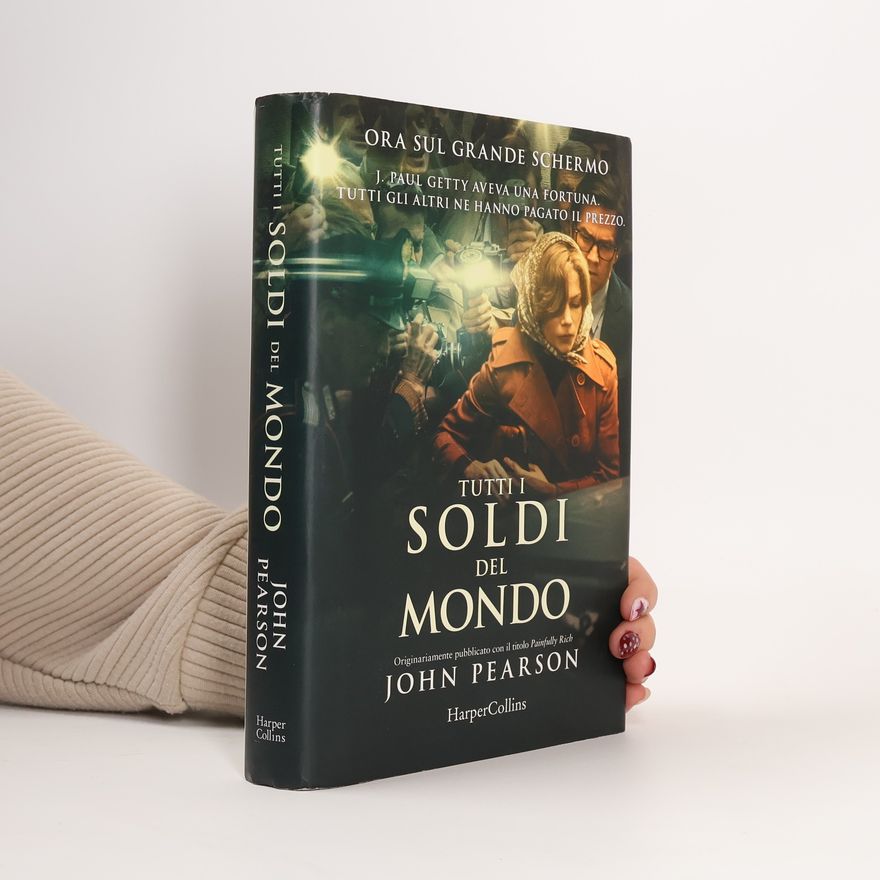 John Pearson Tutti i soldi del mondo