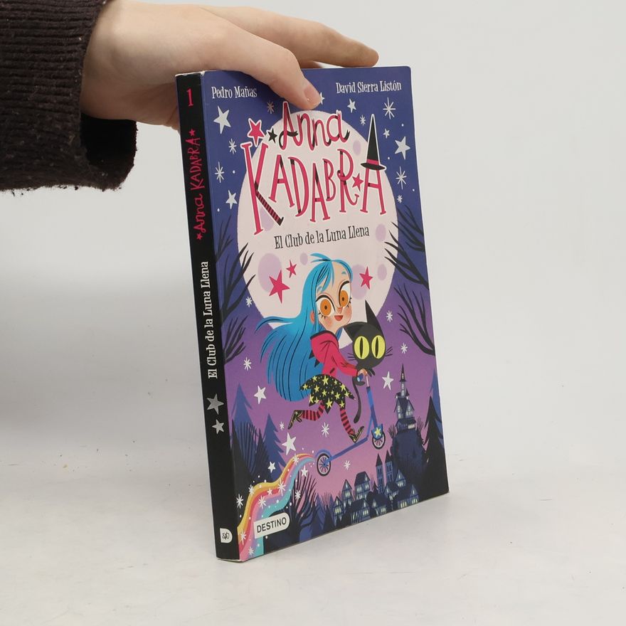 Destino Infantil & Juvenil Anna Kadabra 1. El Club de la Luna Llena